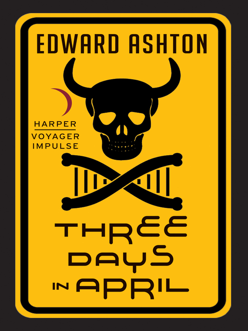 Title details for Three Days in April by Edward Ashton - Wait list